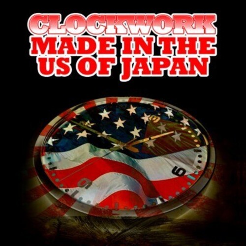 Clockwork - Made In The Us Of Japan - Music CD
