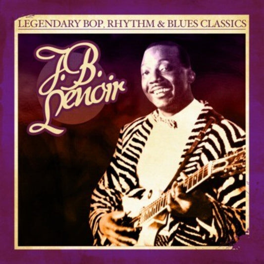 J.B. Lenoir - Legendary Bop Rhythm & Blues Classics Music CD