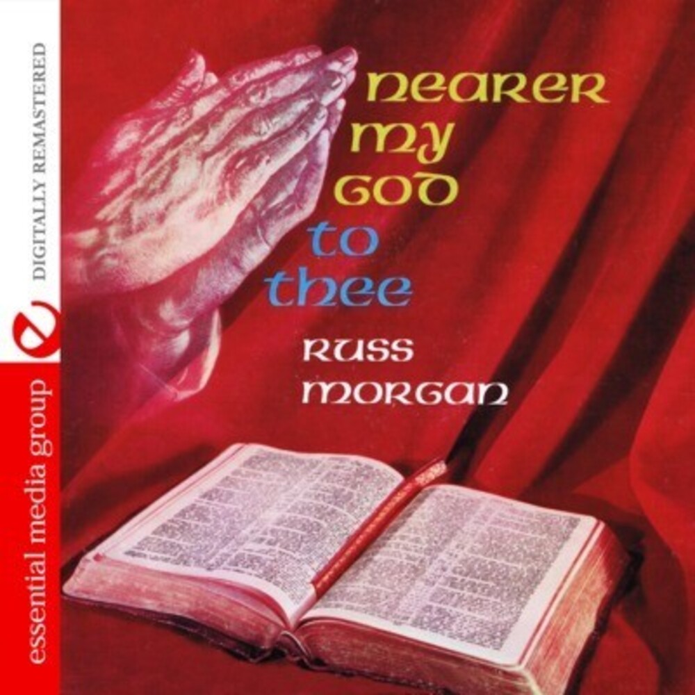 Russ Morgan - Nearer My God to Thee [CD]