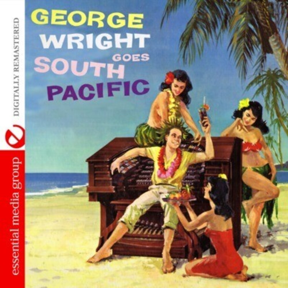 George Wright - George Wright Goes South Pacific [CD]