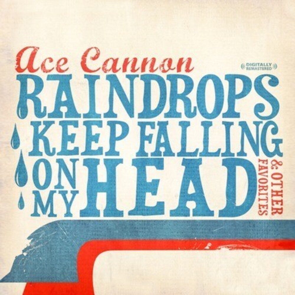 Ace Cannon - Raindrops Keep Falling on My Head & Other [CD]