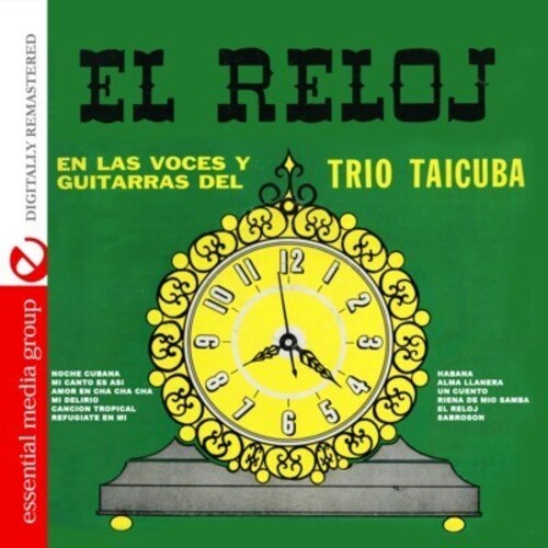 Trio Taicuba - El Reloj: En Las Voces Y Guitarras - Music CD
