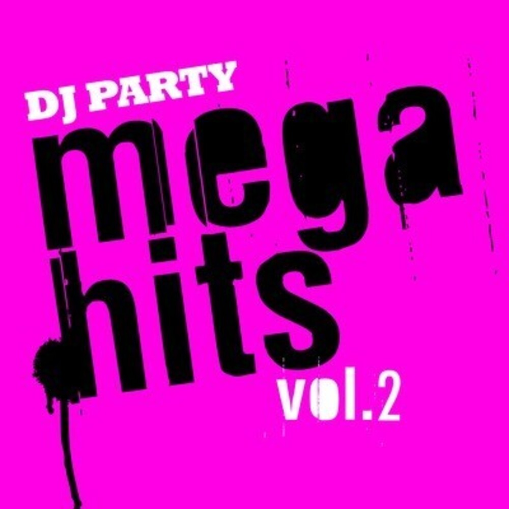 Dj Party - Mega Hits Vol. 2 [CD]