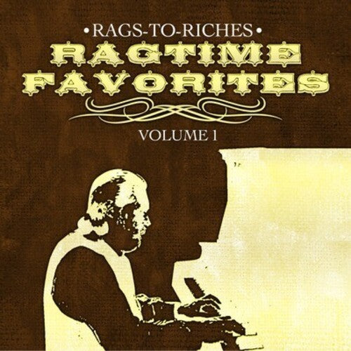 Rags-to-riches - Ragtime Favorites Vol. 1 - Music CD