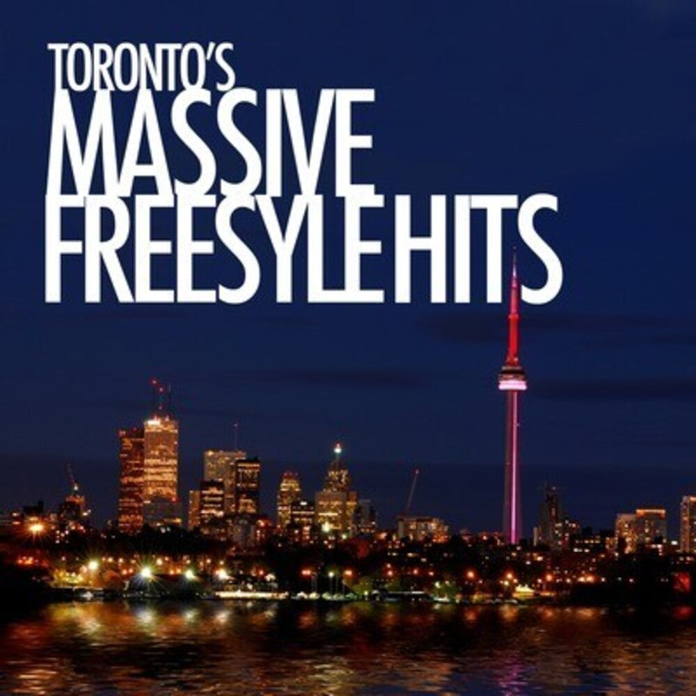 Various Artists - Toronto's Massive Freestyle Hits [CD]