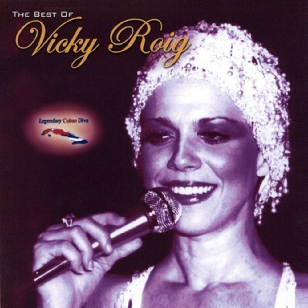 Vicky Roig - Legendary Cuban Diva, the Best of [CD]