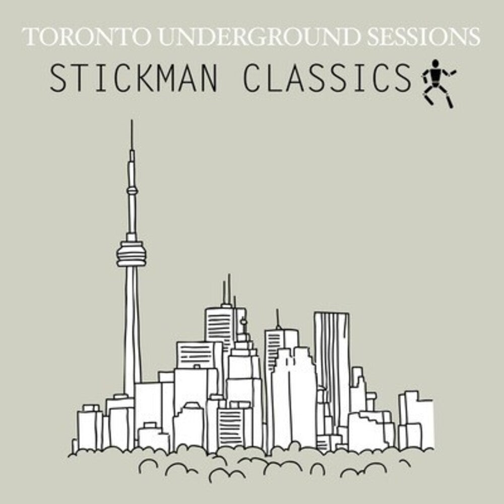Toronto Underground Sessions Stickman Classics - Toronto Underground Sessions / Stickman Classics [CD]