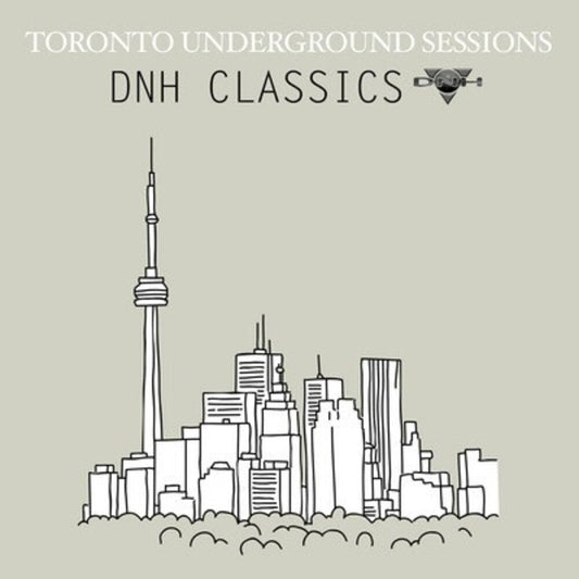 Various Artists - Toronto Underground Sessions / DNH Classics [CD]