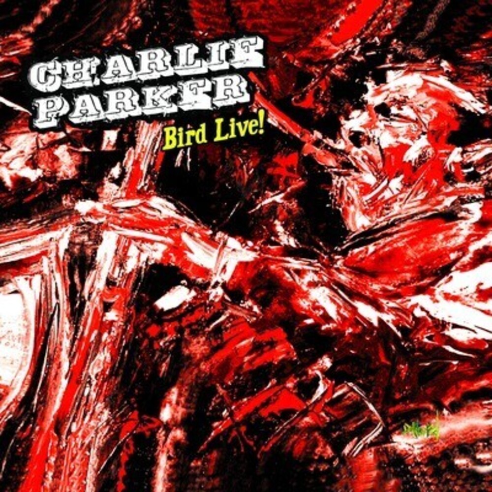 Charlie Parker - Bird Live! Music CD