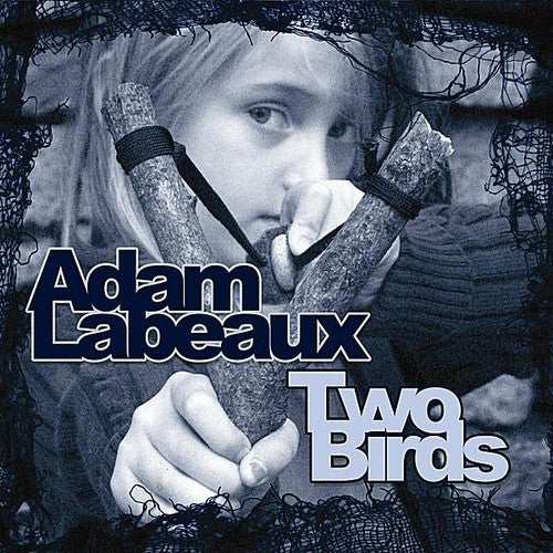 Adam Labeaux - Two Birds [CD]