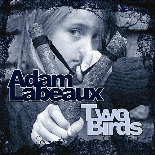 Adam Labeaux - Two Birds [CD]