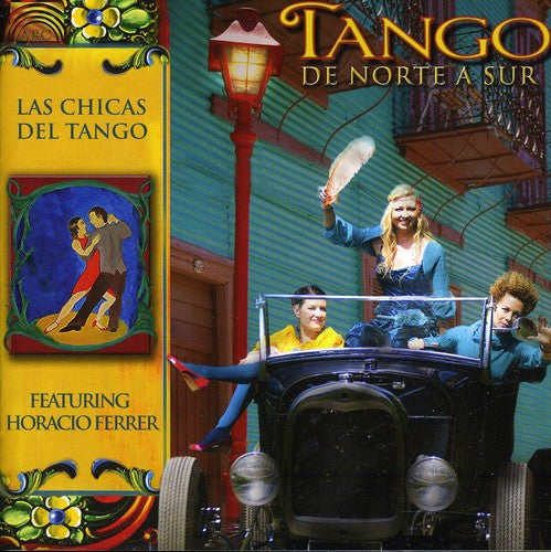 Chicas del Tango, Las - Tango: De Norte a Sur [CD]