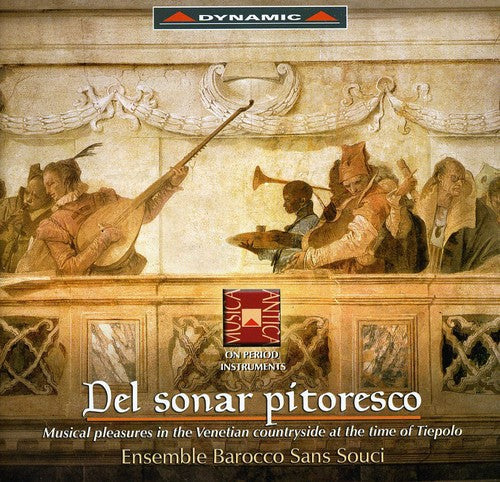 Ensemble Barocco Sans Souci - Del Sonar Pitoresco: Musical Pleasures in the Music CD