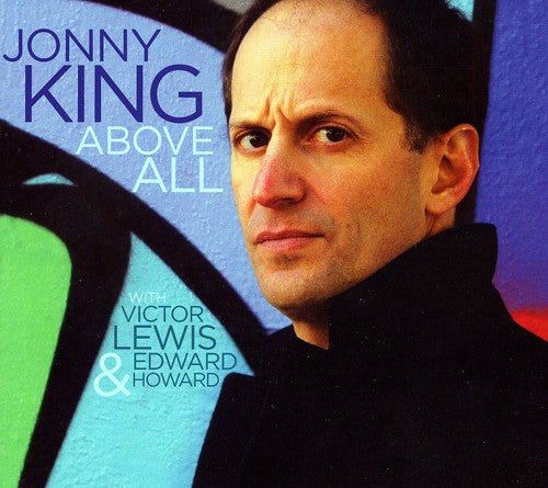 Jonny King - Above All Music CD