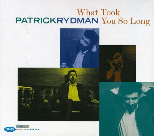 Patrick Rydman - What Took You So Long Music CD