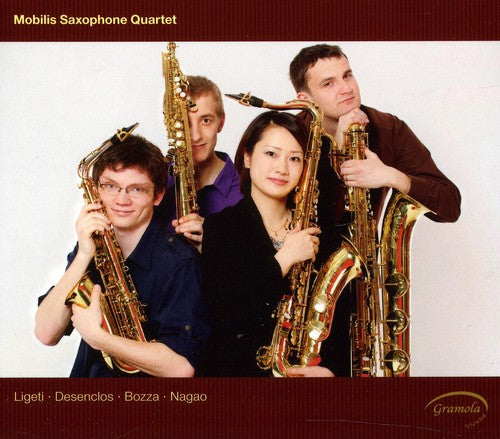 Mobilis Saxophone Quartet - Ligeti & Desenclos & Bozza & Nagao Music CD