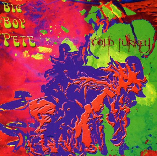Big Boy Pete - Cold Turkey - Music CD