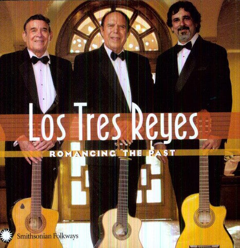 Tres Reyes - Romancing The Past - Music CD