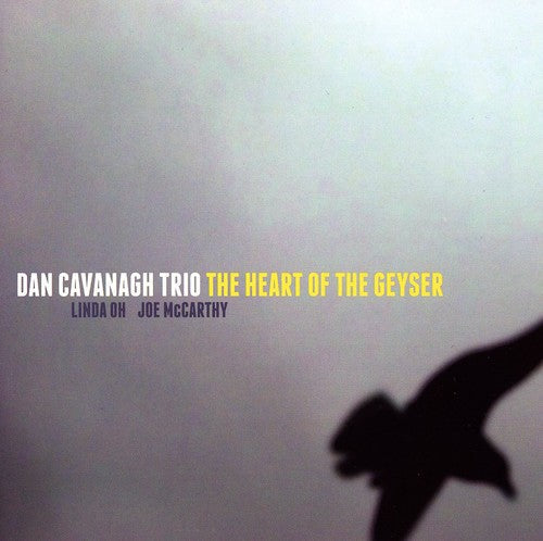 Dan Cavanagh - Heart of the Geyser [CD]