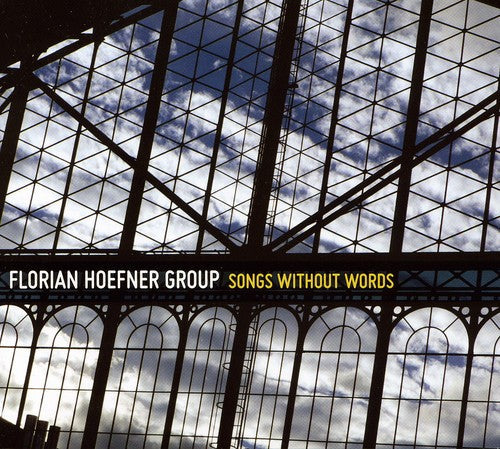 Florian Hoefner Group - Songs Without Words Music CD