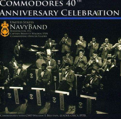 US Navy Band Commodores - Commodores 40th Anniversary Celebration [CD]