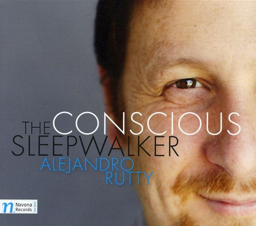Alejandro Rutty - Conscious Sleepwalker [CD]