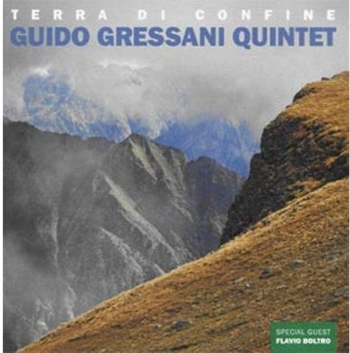 Guido Gressani Quintet - Terra Di Confine [CD]