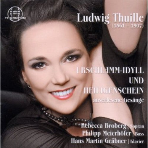 Thuille / Broberg / Meierhofer / Grabner - Songs Music CD
