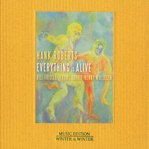 Hank Roberts - Everything Is Alive Music CD