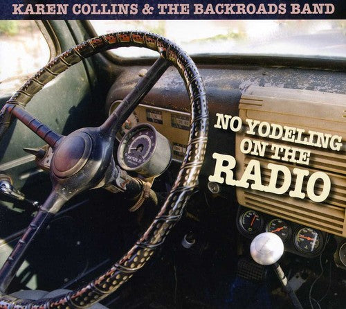 Karen Collins & The Backroads Band - No Yodeling on the Radio [CD]