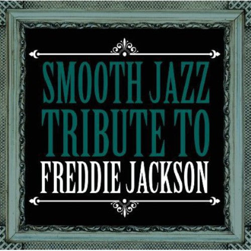 Smooth Jazz All Stars - Freddie Jackson Smooth Jazz Tribute - Music CD