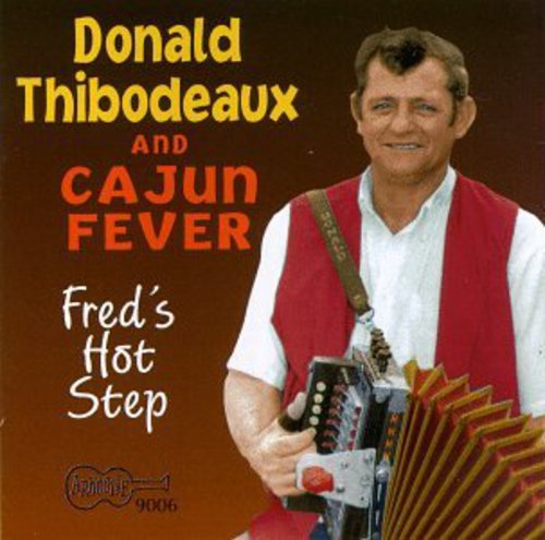 Donald Thibodeaux & Cajun Feve - Fred's Hot Step Music CD