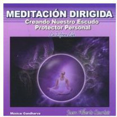 Juan Courtois Alberto & Gandharva - Creando Nuestro Escudo Protector Personal [CD]