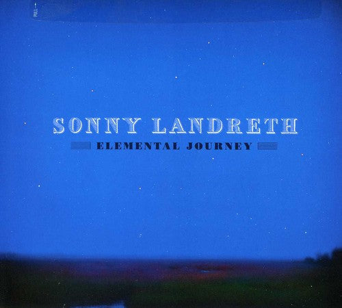 Sonny Landreth - Elemental Journey [CD]
