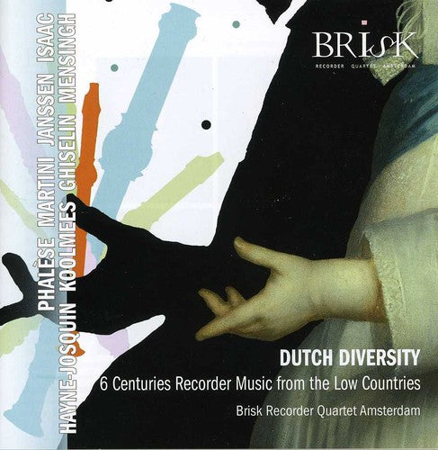 Brisk Recorder Quartet - Dutch Diversity: Recorder Music [CD]
