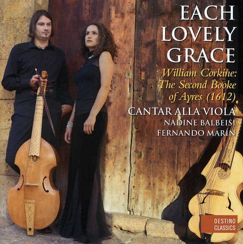 Cantar alla Viola - Each Lovely Grace: Second Booke of Ayres [CD]