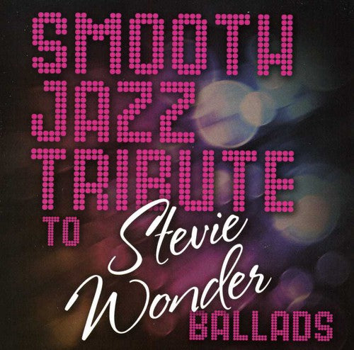 Smooth Jazz Tribute - Smooth Jazz Tribute To Stevie Wonder - Music CD