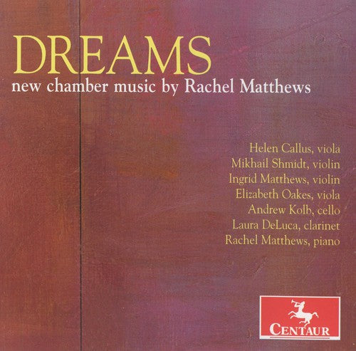 Rachel Matthews - Dreams: New Chamber Music By Rachel Matthews Music CD