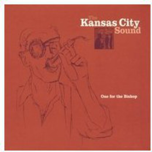 Kansas City Sound - One for the Bishop [CD]