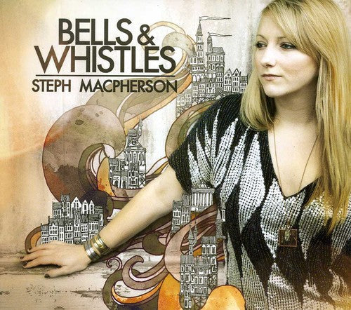 Steph Macpherson - Bells & Whistles [CD]