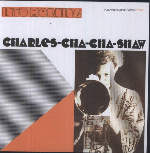 Charles Shaw Cha Cha - Into Morning [LP] Vinyl Record