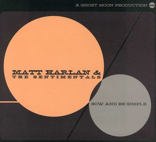 Matt Harlan - Bow & Be Simple [CD]