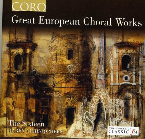 Sixteen / Christophers - Great European Choral Works - Music CD