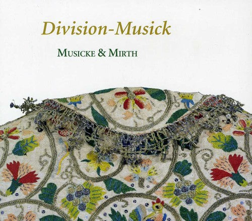 Musicke and Mirth - Division-Musick: Art of Diminution in England Music CD