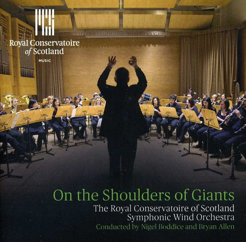 Winds / Royal Conservatoire Of Scotl - On the Shoulders of Giants [CD]
