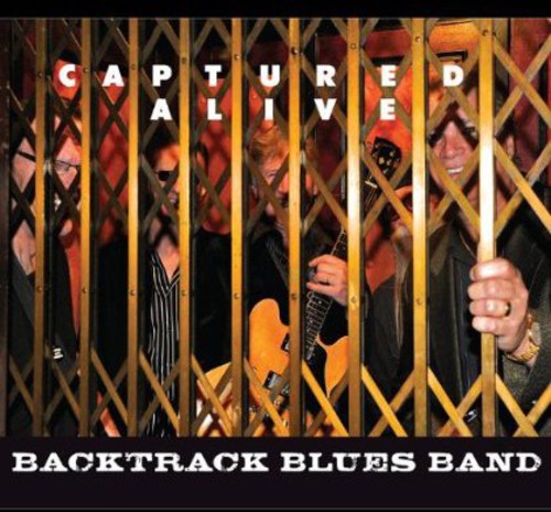 Backtrack Blues Band - Captured Alive Music CD