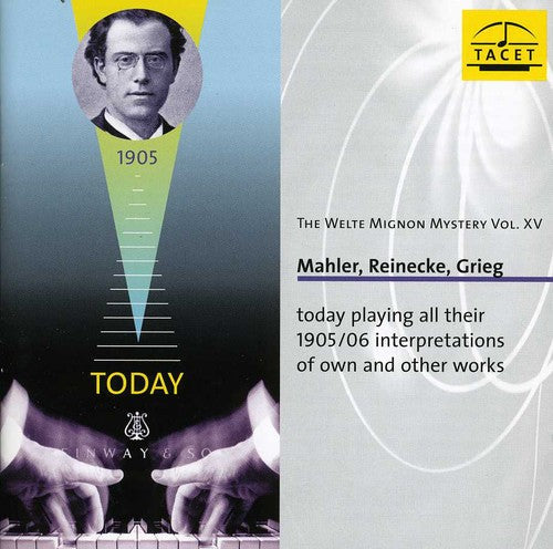 Mahler / Haass / Grieg / Reinecke - Welte-Mignon Mystery 15: Mahler & Reinecke & Grieg [CD]