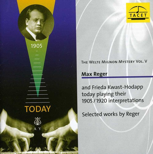 Reger / Kwast-Hodapp - Welte-Mignon Mystery 5: Max Reger [CD]
