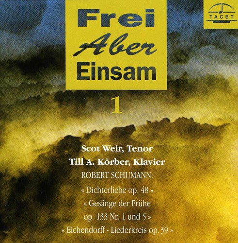 Schumann / Weir / Korber - Frei Aber Einsam 1 Music CD