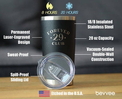 Forever 29 Club - 20 oz Coffee Tumbler